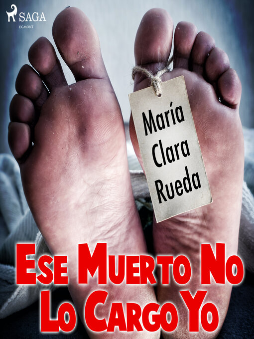 Title details for Ese muerto no lo cargo yo by Maria Clara Rueda - Available